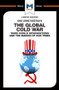An Analysis of Odd Arne Westad's The Global Cold War (Third World Interventions and the Making of our Times) - 9781912128570 by Patrick Glenn, Bryan Gibson, 9781912128570