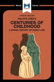 An Analysis of Philippe Aries's Centuries of Childhood by Eva-Marie Prag, Joseph Tendler, 9781912128815