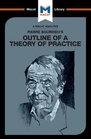An Analysis of Pierre Bourdieu's Outline of a Theory of Practice - 9781912284627 by Rodolfo Maggio, 9781912284627