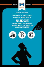 An Analysis of Richard H. Thaler and Cass R. Sunstein's Nudge (Improving Decisions About Health, Wealth and Happiness) - 9781912128037 by Mark Egan, 9781912128037