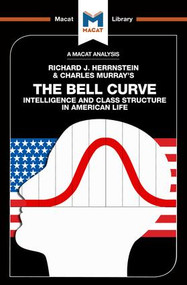 An Analysis of Richard J. Herrnstein and Charles Murray's The Bell Curve (Intelligence and Class Structure in American Life) - 9781912128488 by Christine Ma, Michael Schapira, 9781912128488