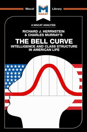 An Analysis of Richard J. Herrnstein and Charles Murray's The Bell Curve (Intelligence and Class Structure in American Life) - 9781912128488 by Christine Ma, Michael Schapira, 9781912128488