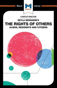 An Analysis of Seyla Benhabib's The Rights of Others (Aliens, Residents and Citizens) - 9781912284733 by Burcu Ozcelik, 9781912284733