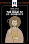 An Analysis of St. Benedict's The Rule of St. Benedict - 9781912127467 by Benjamin Laird, 9781912127467