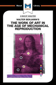 An Analysis of Walter Benjamin's The Work of Art in the Age of Mechanical Reproduction - 9781912284757 by Rachele Dini, 9781912284757