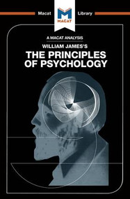 An Analysis of William James's The Principles of Psychology - 9781912127160 by The Macat Team, 9781912127160