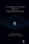 The Analytic Field and its Transformations - 9781782201823 by Giuseppe Civitarese, Antonino Ferro, 9781782201823