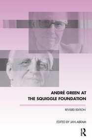 Andre Green at the Squiggle Foundation - 9781782203902 by Jan Abram, 9781782203902