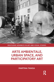 Arte Ambientale, Urban Space, and Participatory Art - 9781032338378 by Martina Tanga, 9781032338378