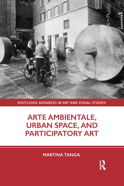 Arte Ambientale, Urban Space, and Participatory Art - 9781032338378 by Martina Tanga, 9781032338378