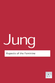 Aspects of the Feminine - 9780415307703 by C.G. Jung, 9780415307703
