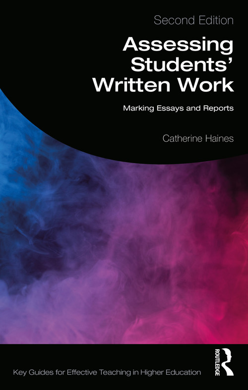 Assessing Students' Written Work (Marking Essays and Reports) - 9780367350833 by Catherine Haines, 9780367350833