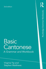 Basic Cantonese (A Grammar and Workbook) - 9780415815598 by Virginia Yip, Stephen Matthews, 9780415815598
