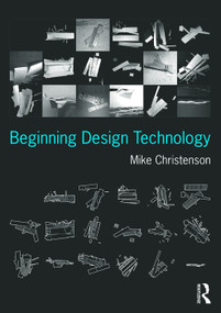 Beginning Design Technology by Mike Christenson, 9780415747950