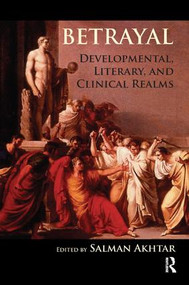 Betrayal (Developmental, Literary, and Clinical Realms) - 9781782200154 by Salman Akhtar, 9781782200154