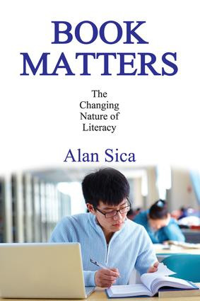 Book Matters (The Changing Nature of Literacy) - 9781412865029 by Alan Sica, 9781412865029