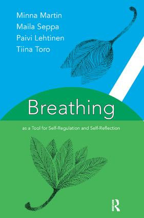 Breathing as a Tool for Self-Regulation and Self-Reflection - 9781782203834 by Paivi Lehtinen, Hilkka Salmen, Minna Martin, Maila Seppa, Tina Toro, 9781782203834