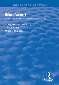 Britain Votes 6 (Parliamentary Election Results 1997) - 9781138608030 by Colin Rallings, Michael Thrasher, 9781138608030