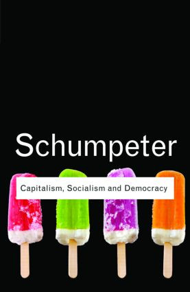 Capitalism, Socialism and Democracy - 9780415567893 by Joseph A. Schumpeter, 9780415567893