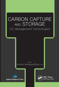Carbon Capture and Storage (CO2 Management Technologies) - 9781774633410 by Amitava Bandyopadhyay, 9781774633410