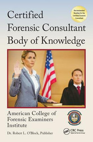 Certified Forensic Consultant Body of Knowledge by American College of Forensic Examiners Institute, 9781498752077