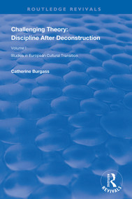 Challenging Theory: Discipline After Deconstruction (Studies in European Cultural Transition , Volume One) - 9781138625846 by Catherine Burgass, Martin Stannard, Gerg Walker, 9781138625846