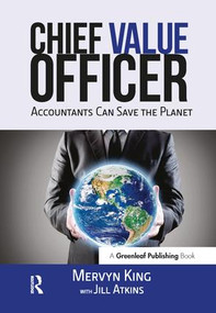 The Chief Value Officer (Accountants Can Save the Planet) - 9781783532933 by Mervyn King, Jill Atkins, 9781783532933