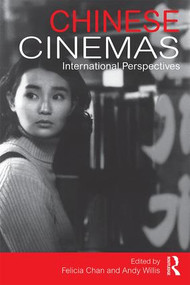Chinese Cinemas (International Perspectives) - 9781138912472 by Felicia Chan, Andy Willis, 9781138912472