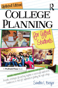 College Planning for Gifted Students (Choosing and Getting Into the Right College (Updated ed.)) by Sandra L. Berger, 9781618211477