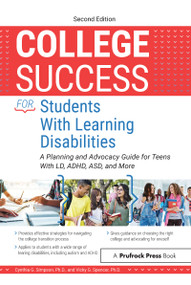 College Success for Students With Learning Disabilities (A Planning and Advocacy Guide for Teens With LD, ADHD, ASD, and More) by Cynthia G. Simpson, Vicky G. Spencer, 9781646320455