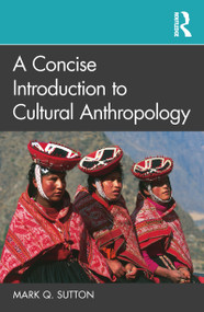 A Concise Introduction to Cultural Anthropology - 9780367745486 by Mark Q. Sutton, 9780367745486