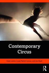 Contemporary Circus - 9781138680722 by Katie Lavers, Louis Patrick Leroux, Jon Burtt, 9781138680722