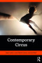 Contemporary Circus - 9781138680722 by Katie Lavers, Louis Patrick Leroux, Jon Burtt, 9781138680722