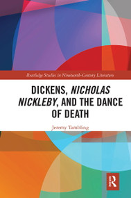 Dickens, Nicholas Nickleby, and the Dance of Death - 9780367663063 by Jeremy Tambling, 9780367663063