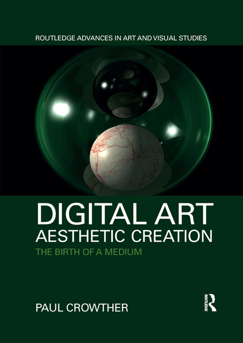 Digital Art, Aesthetic Creation (The Birth of a Medium) - 9781032338910 by Paul Crowther, 9781032338910