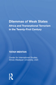 Dilemmas of Weak States (Africa and Transnational Terrorism in the Twenty-First Century) - 9781138619395 by Tatah Mentan, 9781138619395