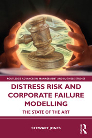 Distress Risk and Corporate Failure Modelling (The State of the Art) by Stewart Jones, 9781138652507