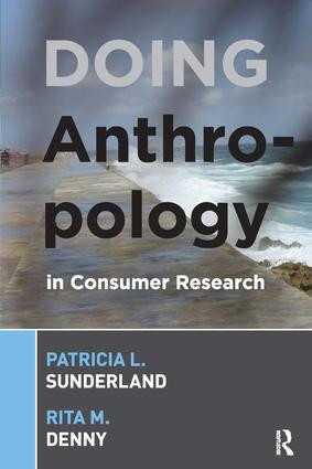 Doing Anthropology in Consumer Research - 9781598740912 by Patricia L Sunderland, Rita M Denny, 9781598740912