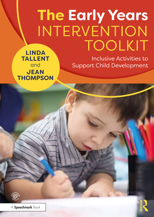 The Early Years Intervention Toolkit (Inclusive Activities to Support Child Development) by Linda Tallent, Jean Thompson, 9781032152547