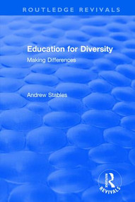 Education for Diversity (Making Differences) - 9781138709218 by Andrew Stables, 9781138709218