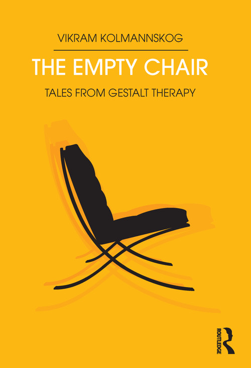 The Empty Chair (Tales from Gestalt Therapy) by Vikram Kolmannskog, 9781782206132