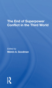 The End Of Superpower Conflict In The Third World - 9780367307219 by Melvin A Goodman, 9780367307219