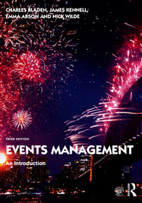 Events Management (An Introduction) by Charles Bladen, James Kennell, Emma Abson, Nick Wilde, 9780367610043
