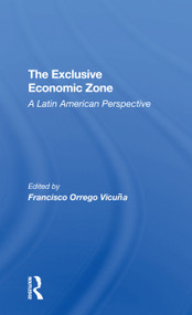 The Exclusive Economic Zone (A Latin American Perspective) - 9780367307462 by Francisco Orrego Vicuna, Francisco Orrego-Vicuna, 9780367307462