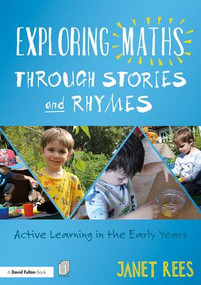 Exploring Maths through Stories and Rhymes (Active Learning in the Early Years) - 9781138322196 by Janet Rees, 9781138322196