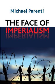 Face of Imperialism - 9781594519185 by Michael Parenti, 9781594519185