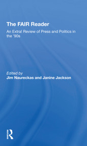 The Fair Reader (An Extra! Review Of Press And Politics In The '90s) - 9780367307516 by Jim Naureckas, Janine Jackson, 9780367307516