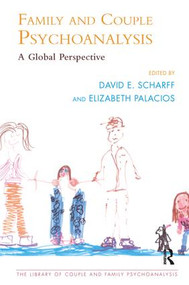 Family and Couple Psychoanalysis (A Global Perspective) - 9781782205081 by Elizabeth Palacios, David E. Scharff, 9781782205081