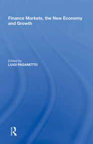 Finance Markets, the New Economy and Growth - 9781138356924 by Luigi Paganetto, 9781138356924