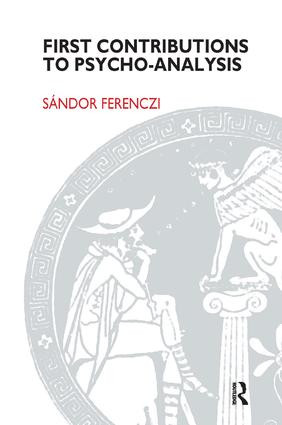 First Contributions to Psycho-analysis - 9781855750852 by Sandor Ferenczi, 9781855750852